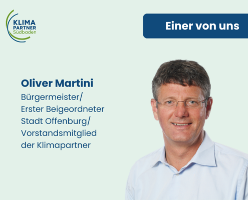 Einer von uns Klimapartnern: Profilbild von Oliver Martini, daneben der Text "Bürgermeister/ Erster Beigeordneter Stadt Offenburg/ Vorstandsmitglied der Klimapartner"